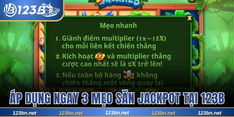 Áp dụng ngay 3 mẹo săn Jackpot tại 123B