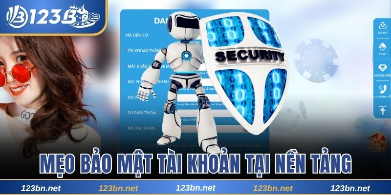 Bỏ túi 3 mẹo bảo mật tài khoản an toàn tuyệt đối