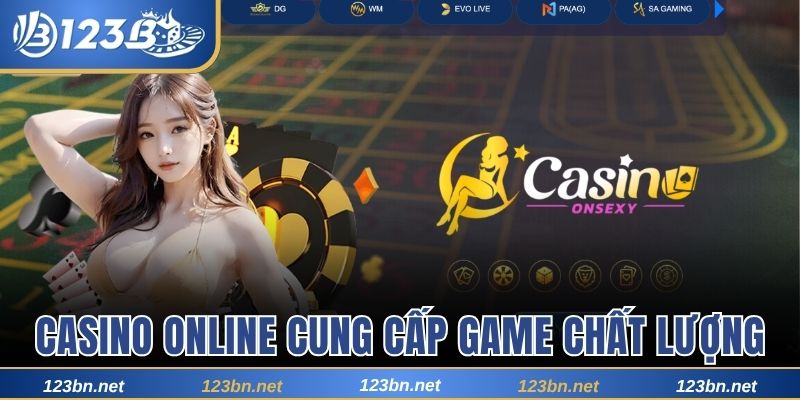 Casino online chuyên cung cấp game casino chất lượng