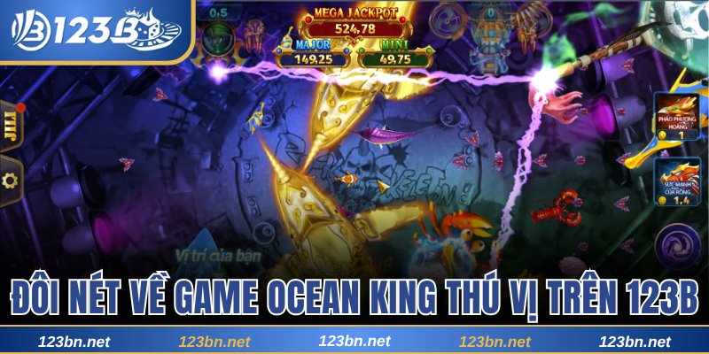 Đôi nét về tựa game Ocean King thú vị trên 123B