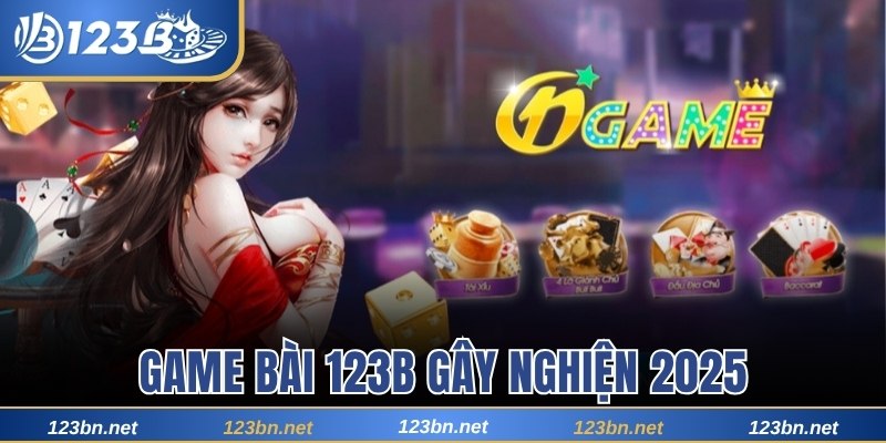 Game Bài 123B - Không Gian Đẳng Cấp, Gây Nghiện 2025