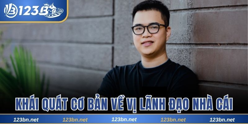 Khái quát cơ bản về lãnh đạo nhà cái