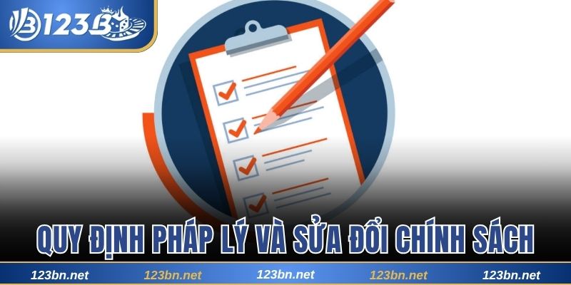 Quy định pháp lý và sửa đổi chính sách